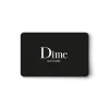 Dime Online Gift Card>Dime MTL Shop